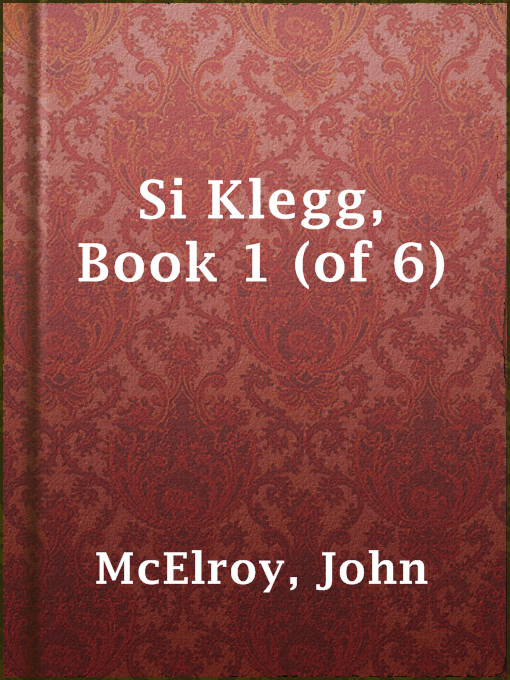 Cover image for Si Klegg, Book 1 (of 6)